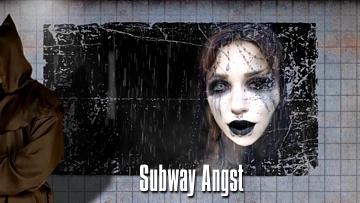 Subway Angst